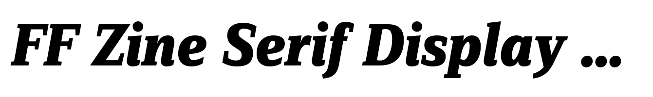FF Zine Serif Display Extra Bold Italic